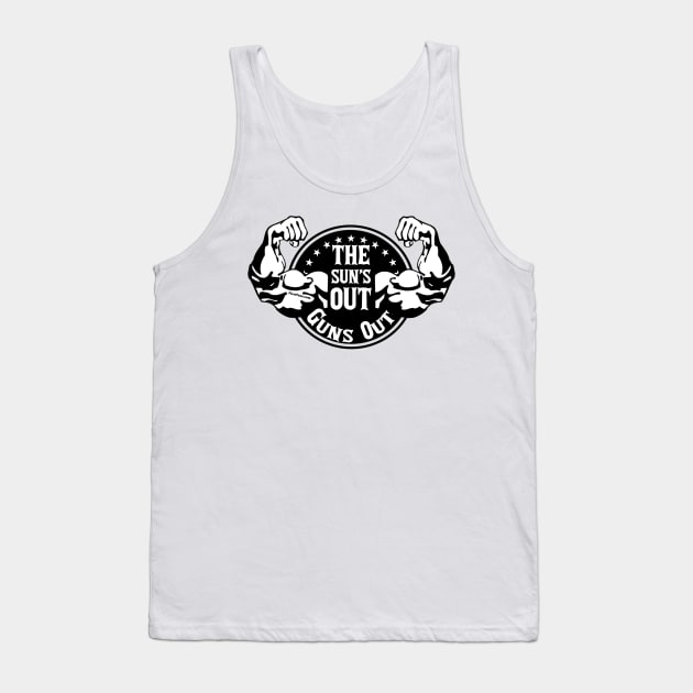 The Sun’s Out Guns Out Tank Top by FirstTees